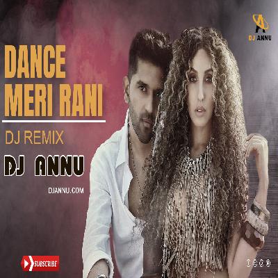 Dance Meri Rani - Regaetion Remix DJ Annu